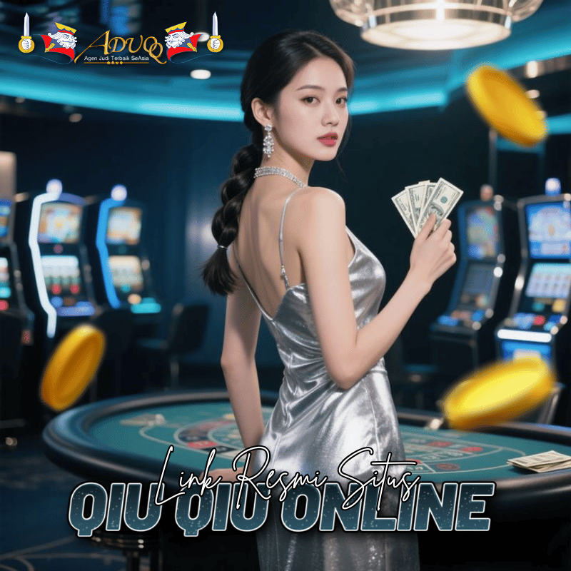 AduQQ : Situs Penyedia Judi DominoQQ & Qiu Qiu Online Uang Asli Terbaik  